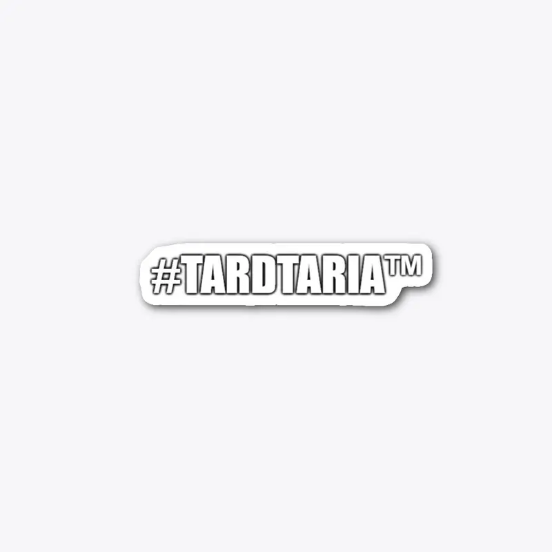 #Tardtaria™️ Sticker