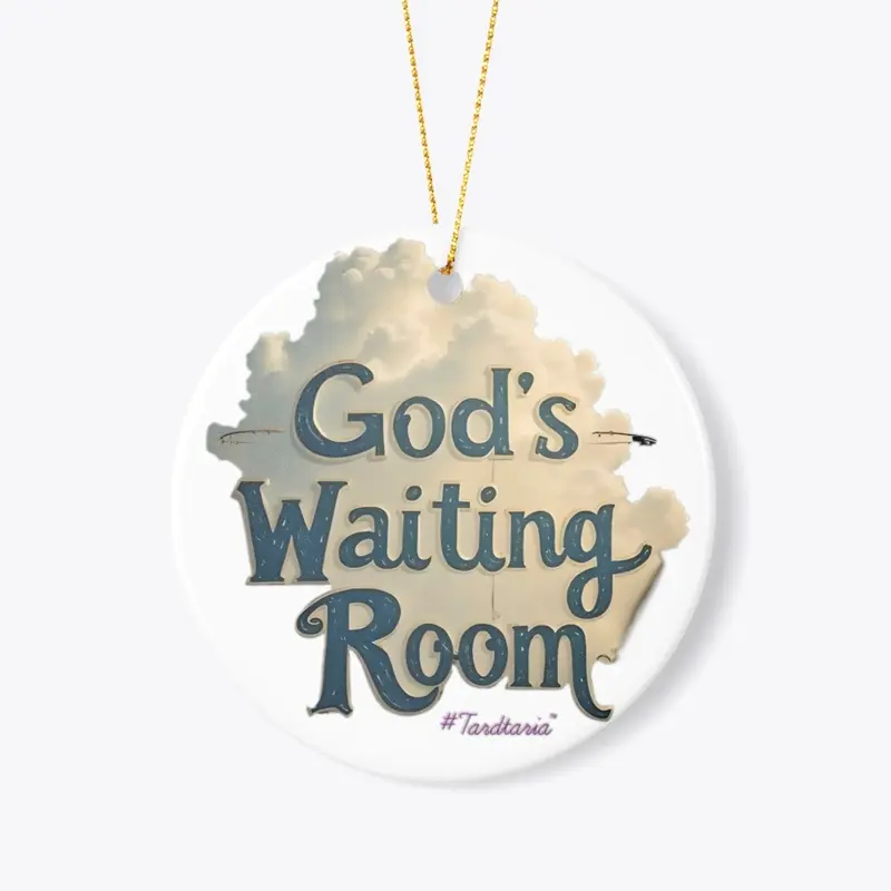 God's Waiting Room